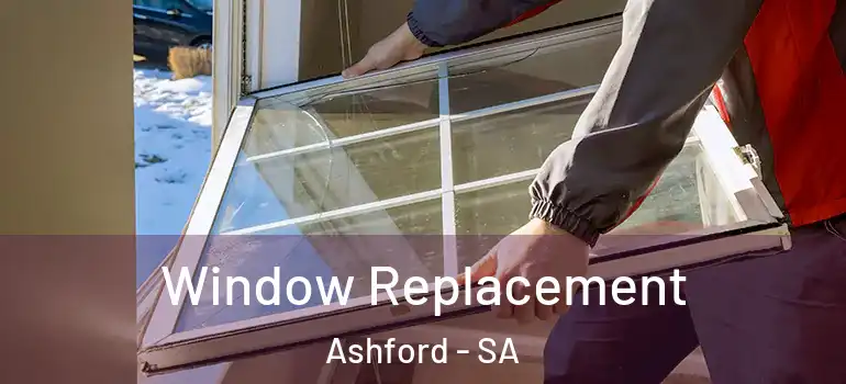 Window Replacement Ashford - SA