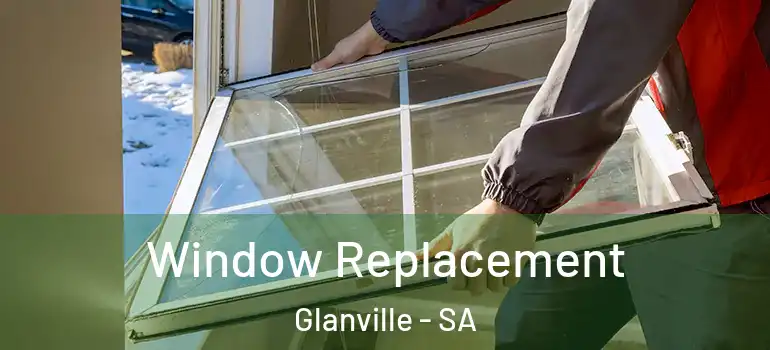 Window Replacement Glanville - SA