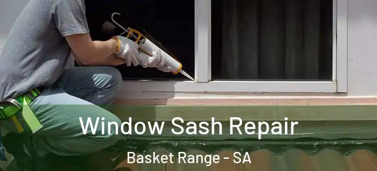 Window Sash Repair Basket Range - SA