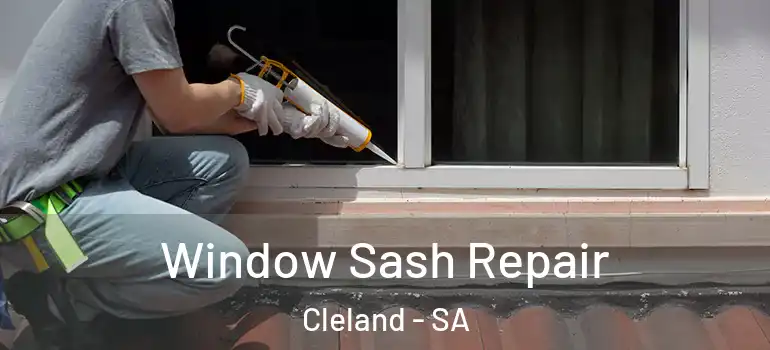 Window Sash Repair Cleland - SA