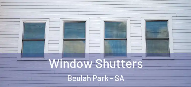 Window Shutters Beulah Park - SA