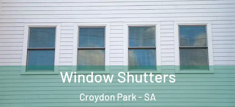 Window Shutters Croydon Park - SA