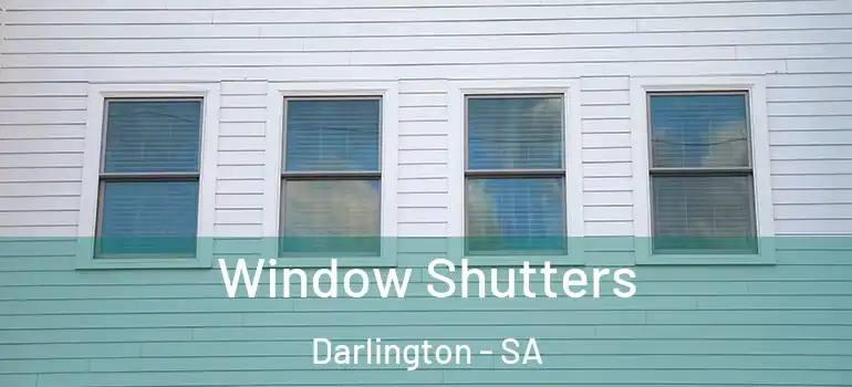 Window Shutters Darlington - SA