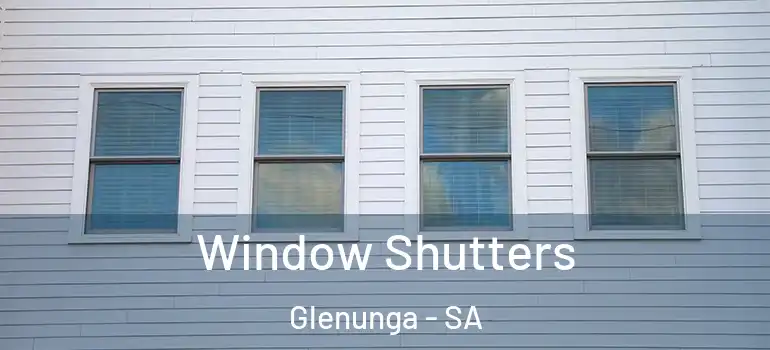 Window Shutters Glenunga - SA