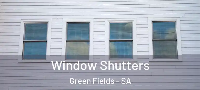 Window Shutters Green Fields - SA