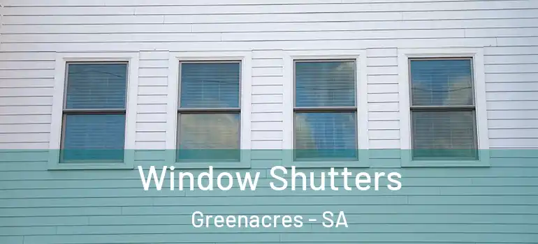 Window Shutters Greenacres - SA