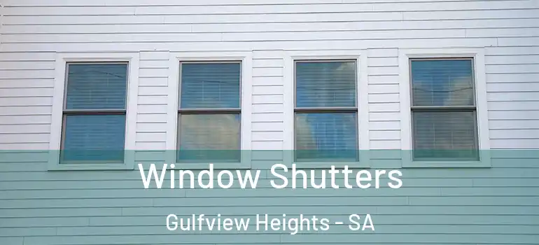 Window Shutters Gulfview Heights - SA