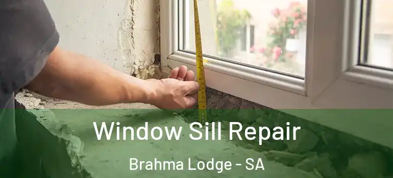 Window Sill Repair Brahma Lodge - SA