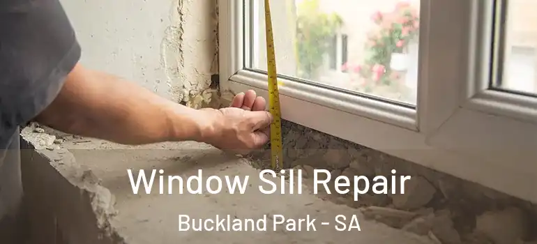 Window Sill Repair Buckland Park - SA