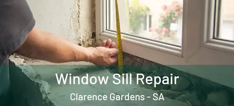 Window Sill Repair Clarence Gardens - SA