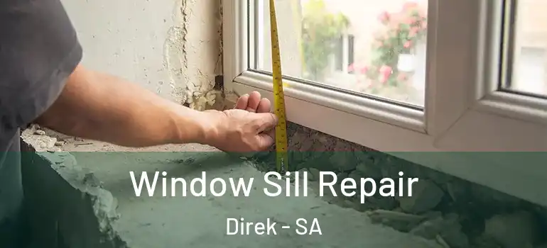 Window Sill Repair Direk - SA