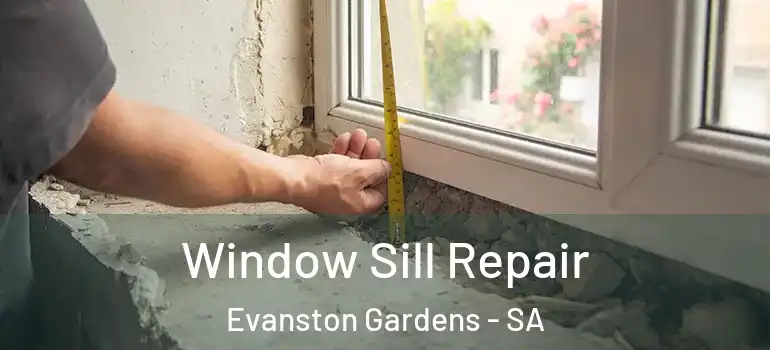 Window Sill Repair Evanston Gardens - SA