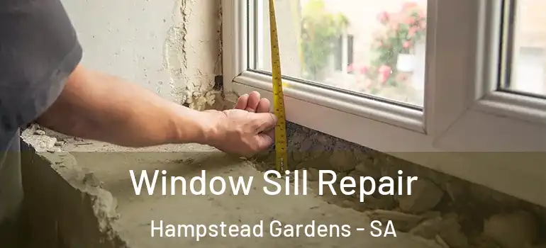 Window Sill Repair Hampstead Gardens - SA