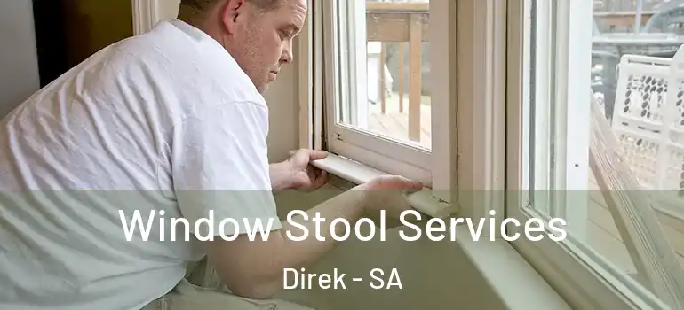 Window Stool Services Direk - SA