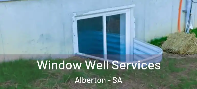  Window Well Services Alberton - SA