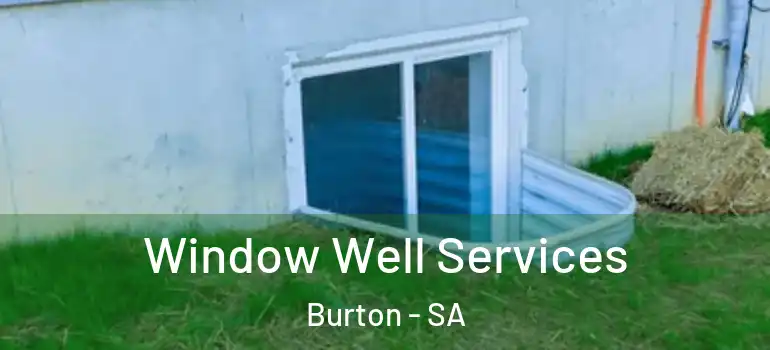 Window Well Services Burton - SA