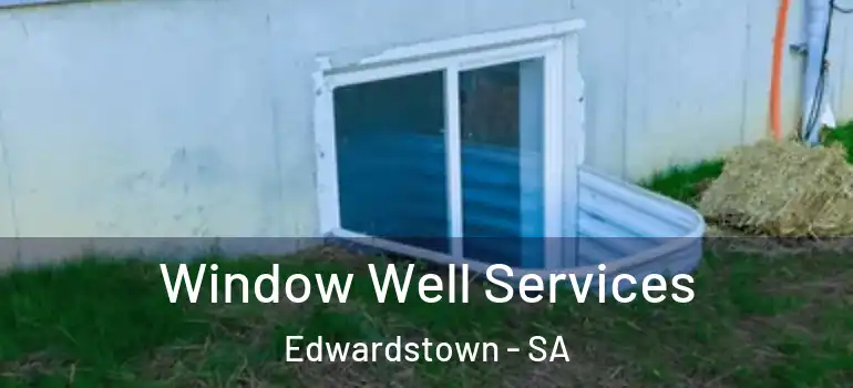  Window Well Services Edwardstown - SA