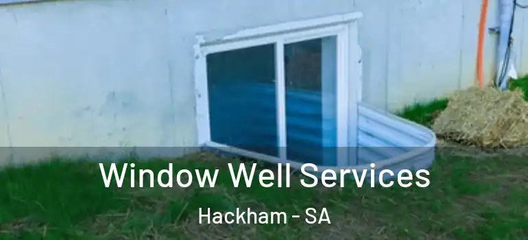 Window Well Services Hackham - SA