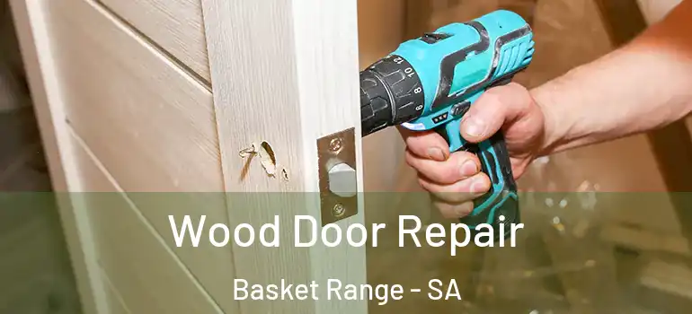 Wood Door Repair Basket Range - SA