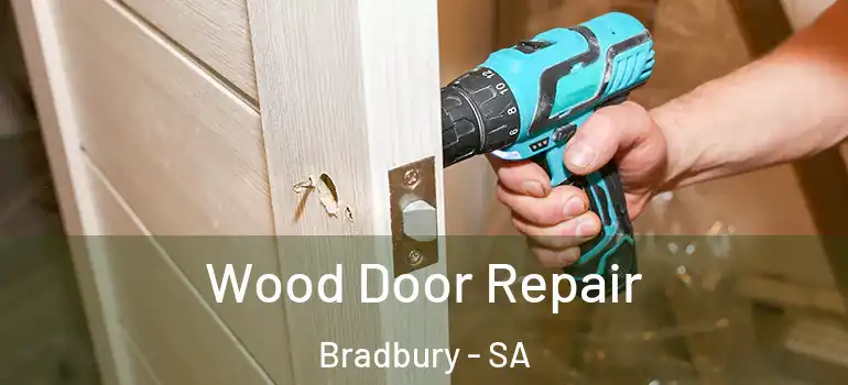 Wood Door Repair Bradbury - SA
