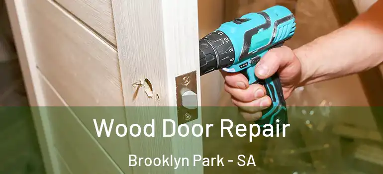 Wood Door Repair Brooklyn Park - SA