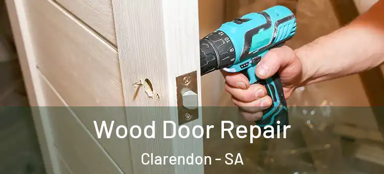 Wood Door Repair Clarendon - SA