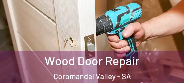 Wood Door Repair Coromandel Valley - SA