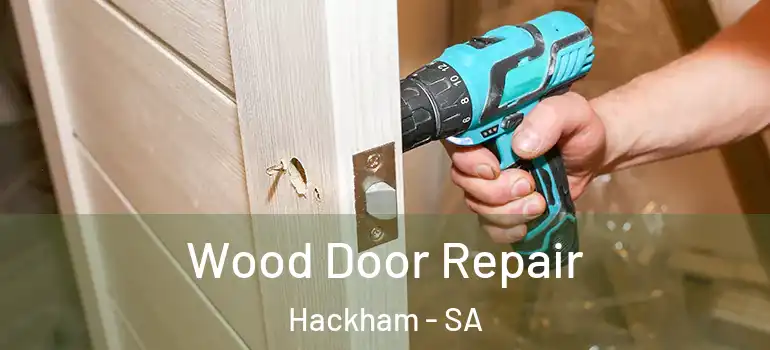 Wood Door Repair Hackham - SA