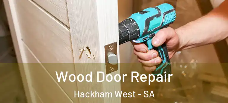 Wood Door Repair Hackham West - SA
