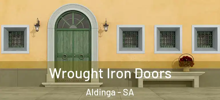 Wrought Iron Doors Aldinga - SA
