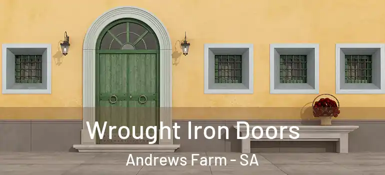 Wrought Iron Doors Andrews Farm - SA