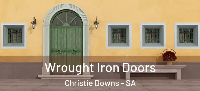 Wrought Iron Doors Christie Downs - SA