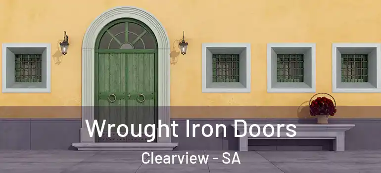 Wrought Iron Doors Clearview - SA