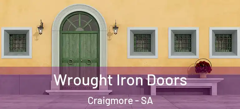 Wrought Iron Doors Craigmore - SA