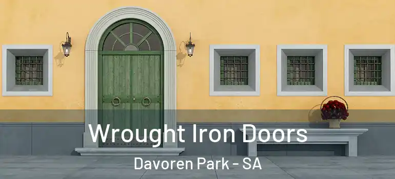 Wrought Iron Doors Davoren Park - SA