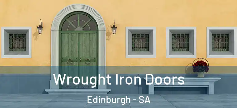 Wrought Iron Doors Edinburgh - SA