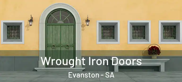 Wrought Iron Doors Evanston - SA