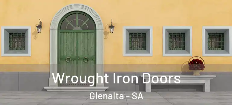 Wrought Iron Doors Glenalta - SA