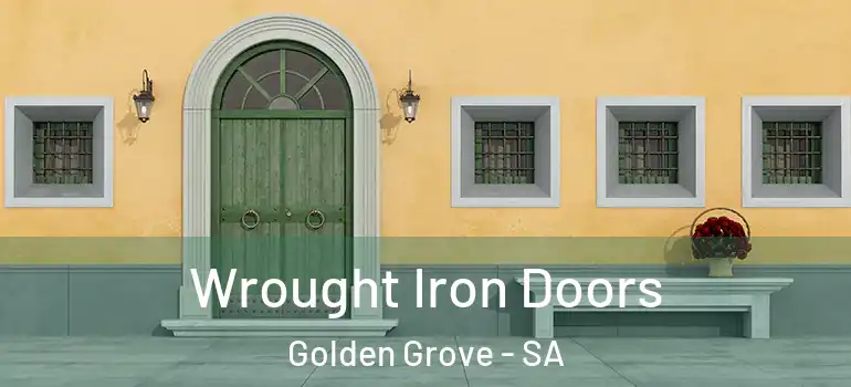 Wrought Iron Doors Golden Grove - SA